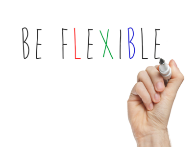 "be flexible"