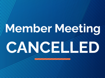 Member Meeting Cancelled