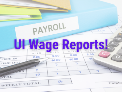 "UI Wage Reports!" superimposed on photo of payroll paperwork