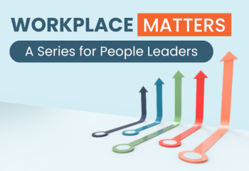 Workplace Matters: a Series for People Leaders