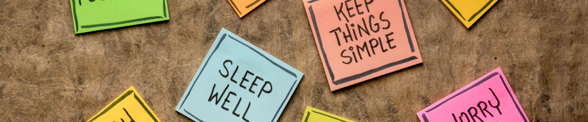 photo of sticky notes saying keep things simple, sleep more, worry less, etc.