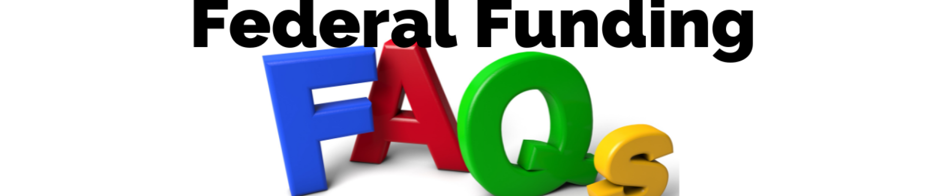 Federal Funding FAQs