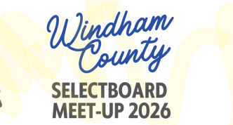 casual graphic of conversation bubbles and Windham County Selectboard Meet-Up 2026